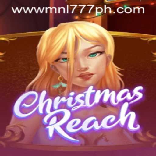 Exploring the Enchanting World of ChristmasReach and MNL777 Login