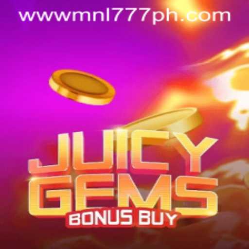Experience the Thrill of JuicyGemsBonusBuy and MNL777 Login