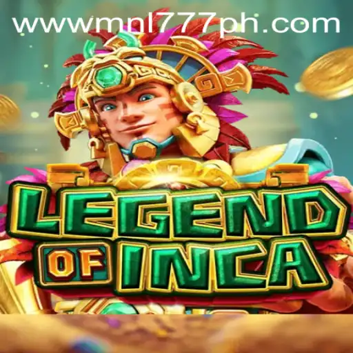 Legend of Inca: An Adventure Awaits with MNL777 Login