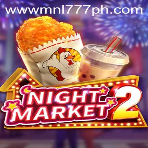 Explore NightMarket2: A New Gaming Experience with MNL777 Login