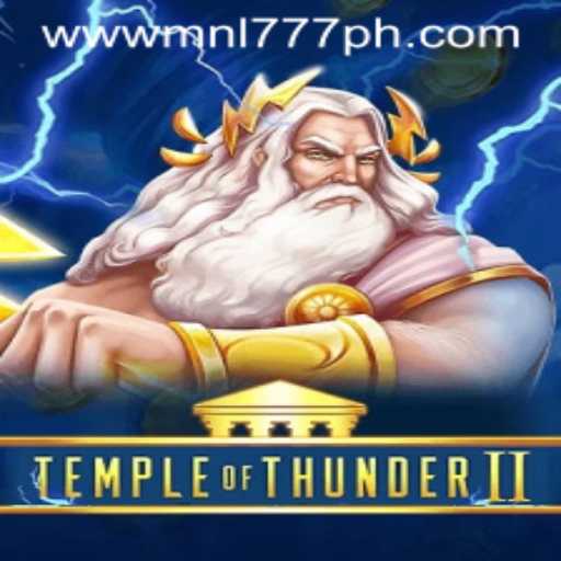 The Mystical Journey of TempleofThunderII and MNL777 Login