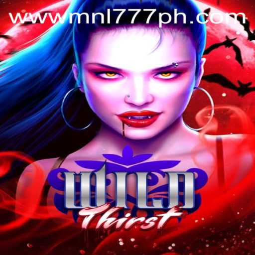 Exploring the Thrilling World of WildThirst and MNL777 Login